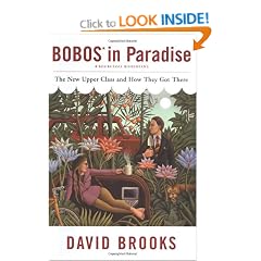 BOBOS IN PARADISE: THE NEW UPPER CLASS AND HOW THEY GOT THERE