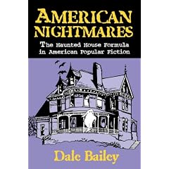 American Nightmares: The Haunted House Formula in American Popular Fiction