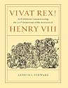 Vivat Rex!: An Exhibition Commemorating the 500th Anniversary of the Accession of Henry VIII
