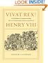 Vivat Rex!: An Exhibition Commemorating the 500th Anniversary of the Accession of Henry VIII