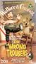 Wallace & Gromit in The Wrong Trousers [VHS]