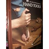 Hand Tools (Art of Woodworking) ~ Thomas H. Flaherty