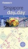 Frommer's Singapore Day by Day (Frommer's Day by Day - Pocket)