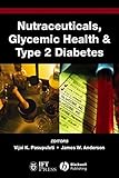 Nutraceuticals, glycemic health and type 2 diabetes