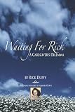 Waiting for Rick: A Caregiver's Dilemma
