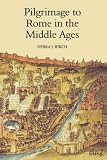 Pilgrimage to Rome in the Middle Ages: Continuity and Change