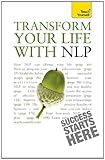 Transform your life with NLP