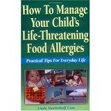 How to Manage Your Child's Life-Threatening Food Allergies: Practical Tips for Everyday Life