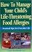 How to Manage Your Child's Life-Threatening Food Allergies: Practical Tips for Everyday Life