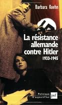 R&eacute;sistance allemende contre Hitler (La)