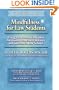 Mindfulness for Law Students: Using the Power of Mindfulness to Achieve Balance and Success in Law School
