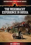 The Wehrmacht experience in Russia