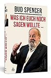 Image de Bud Spencer - Was ich euch noch sagen wollte ...