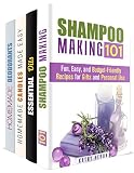 Homemade from Scratch Box Set (4 in 1): Guide to Homemade Shampoo, Essential Oils, Candles and Deodorants (DIY Beauty Products)