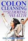 Colon Cleansing for Slimming & Health 51Nx%2BmTZUkL. SL160 Colon Cleansing for Slimming & Health