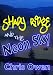 Shady Ridge and the Neon Sky by Chris Owen Shady Ridge and the Neon Sky