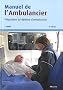 Manuel de l'ambulancier : Pr�paration au dipl�me d'ambulancier