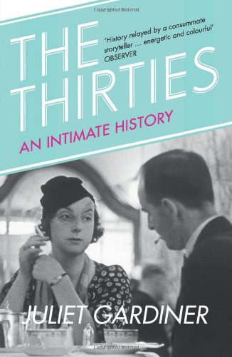 The Thirties: An Intimate History of Britain