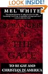 Stranger at the Gate: To Be Gay and C...