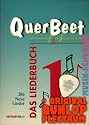 QUERBEET Band 1 - Das Liederbuch inkl. Plektrum - 286 neue Lieder f&uuml;r Gesang/Gitarre/Keyboard inkl. Grifftabelle mit 76 Gitarrengriffen (Querbeet) (Taschenbuch) von Ketteler Verlag GmbH (Noten/Sheetmusic)