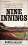 Nine Innings/the Anatomy of Baseball As Seen Through the Playing of a Single Game