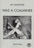 My ancestor was a coalminer