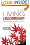 Living Leadership: A Practical Guide for Ordinary Heroes (Financial Times Series)