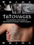 Tatouages : Techniques anciennes & mo...