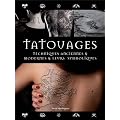 Tatouages : Techniques anciennes & modernes & leurs symboliques