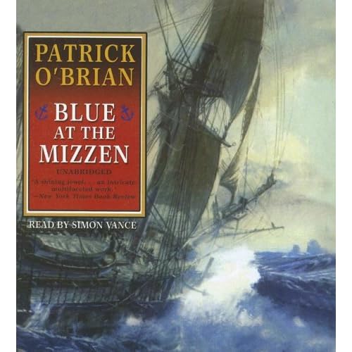 Blue at the Mizzen: Aubrey-Maturin Series Book 20