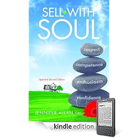 Sell with Soul: Creating an Extraordinary Career in Real Estate without Losing Your Friends, Your Principles or Your Self-Respec