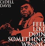 Feel Like Doin` Something Wrong