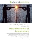Mozambican War of Independence: Mozambican War of Independence. FRELIMO, History of Mozambique, Cold War (1962?1979), List of heads of state of Mozambique, ... Colonial War, Portuguese East Africa