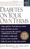 Diabetes on Your Own Terms: * Enjoy guilt-free blood glucose control * Enjoy the foods you love * Live a stress-free life with few compli (Marlowe Diabetes Library)