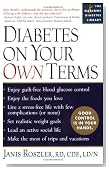 Diabetes on Your Own Terms: * Enjoy guilt-free blood glucose control * Enjoy the foods you love * Live a stress-free life with few compli (Marlowe Diabetes Library)