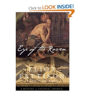 Eye of the Raven: A Mystery of Colonial America Eliot Pattison