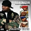 Raekwon Presents.... Icewater: "Polluted Water" [Explicit]