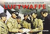 Luftwaffe : the Second World War in colour