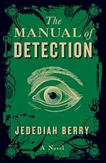 The Manual of Detection: A Novel
