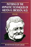 Patterns of the Hypnotic Techniques of Milton H. Erickson, M.D.: Volume 2