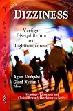 Dizziness: Vertigo, Disequilibrium and Lightheadedness (Neurology - Laboratory and Clinical Research Developments Series)