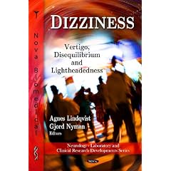 Dizziness: Vertigo, Disequilibrium and Lightheadedness (Neurology - Laboratory and... by Agnes Lindqvist and Gjord Nyman