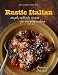 Books : Domenica Marchetti,Maren Caruso'sRustic Italian (Williams-Sonoma): Simple, Authentic Recipes for Everyday Cooking [Hardcover]2011
