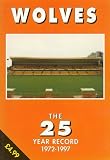 Wolves : the 25 year record : 1972-73 to 1996-97 seasons : season by season write-ups