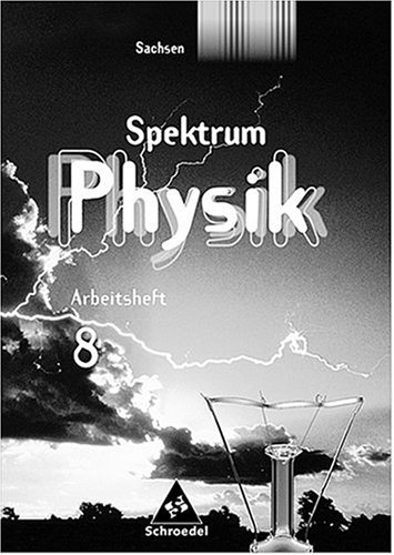 City Travel Guides Discounted  Books : Spektrum Physik. 8. Schuljahr. Arbeitsheft. Sachsen