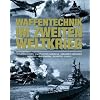 Waffentechnik im Zweiten Weltkrieg Waffentechnik im Zweiten Weltkrieg
