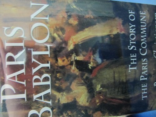 paris babylon the story of the paris commune