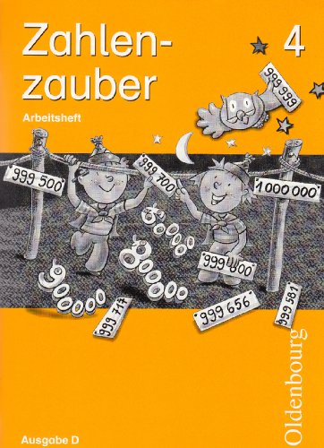 Oldenbourg Schulbuchverlag Zahlenzauber D 4. Arbeitsheft: Mathematik f&uuml;r Grundschulen. Baden-W&uuml;rttemberg, Berlin, Brandenburg, Bremen, Hamburg, He ...
