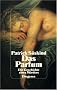 Das Parfum. Sonderausgabe: Die Geschichte eines M�rders