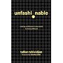 Unfashionable: Making a Difference in the World by Being Different